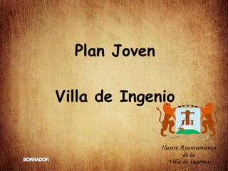 Plan Joven Villa de Ingenio BORRADOR 