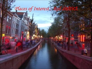 Places of Interest : Red di strict