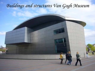 Buildings and structures Van Gogh Museum