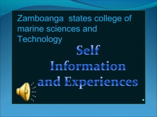 Zamboanga states college of
marine sciences and
Technology
 