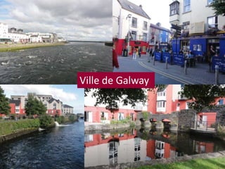 Ville de Galway
 