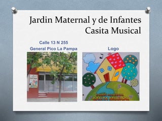 Jardin Maternal y de Infantes
Casita Musical
Calle 13 N 255
General Pico La Pampa Logo
 