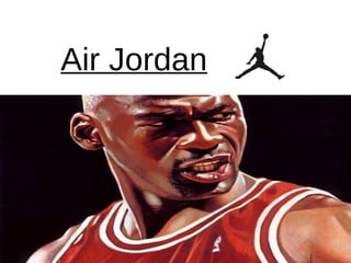Air Jordan 
 