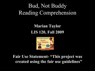 Bud, Not Buddy Reading Comprehension ,[object Object],[object Object],[object Object]