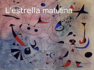 L’estrella  matutina 