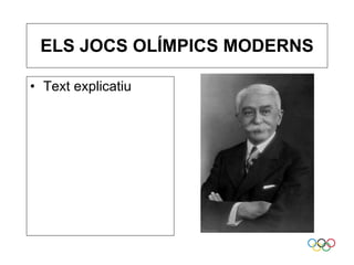 ELS JOCS OLÍMPICS MODERNS Text explicatiu 
