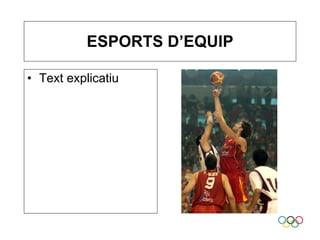 ESPORTS D’EQUIP Text explicatiu 
