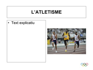 L’ATLETISME Text explicatiu 