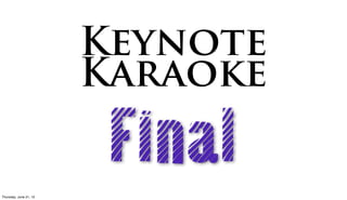 Reflection:
                Is the process memorable? Why?




Friday, June 22, 12
 