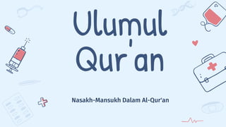 Ulumul
Qur'an
Nasakh-Mansukh Dalam Al-Qur'an
 