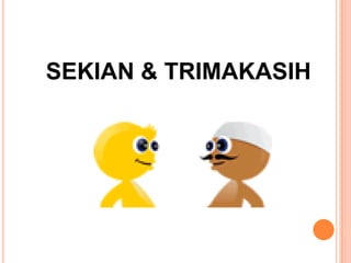 SEKIAN & TRIMAKASIH

 