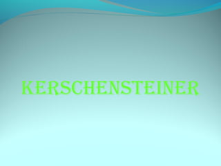 KERSCHENSTEINER 
 
