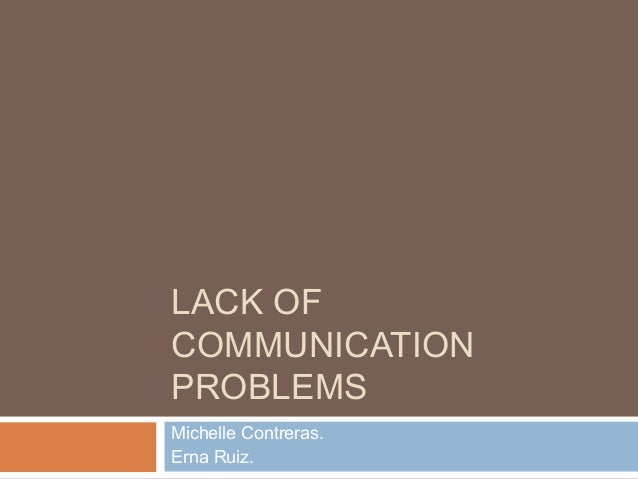 lack of communication