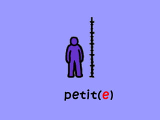 petit(e)
 