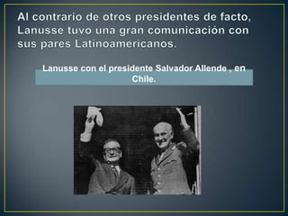 Lanusse con el presidente Salvador Allende , en
Chile.
