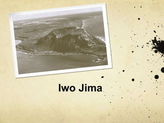 Iwo Jima
 
