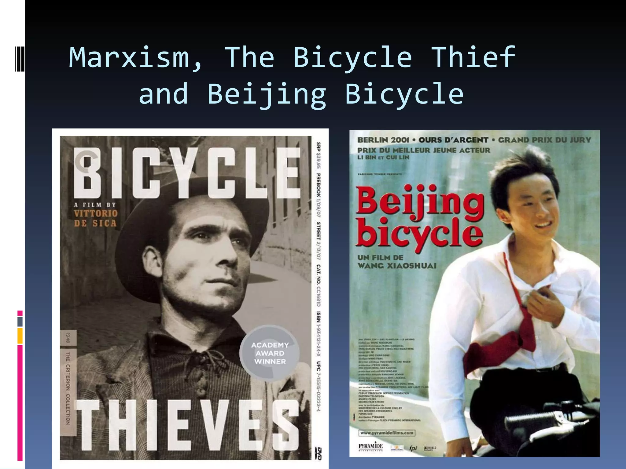 Marxism, The Bicycle Thief    and Beijing Bicycle 
