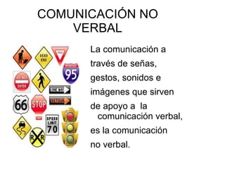 COMUNICACIÓN NO VERBAL La comunicación a