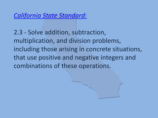 Negative Whole Number:  -1, -2, -3, -4, … ect. Rules:   If the signs are the same, add the numbers and keep the sign the same. 