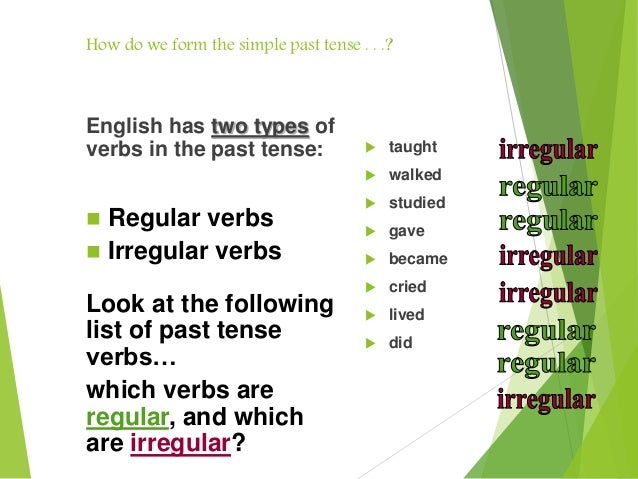 The Simple Past Tense