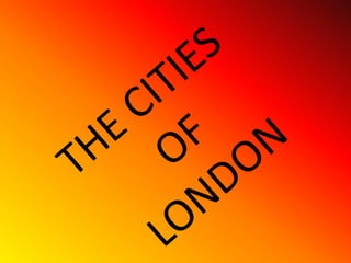 THE CITIES OF LONDON 