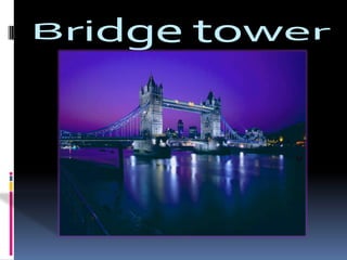 Bridge tower