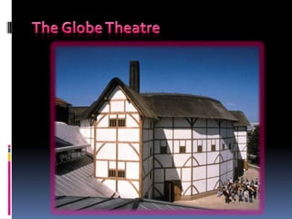 The Globe Theatre