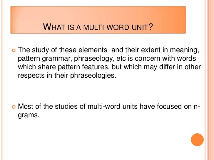Corpus linguistics and multiword units