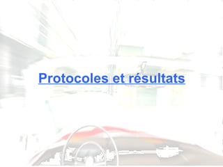 Protocoles et résultats 