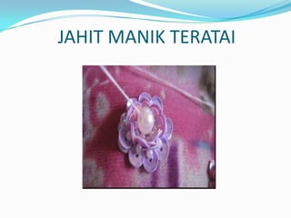 Labuci MENNJAHIT MANIK DAN LABUCI | PPTX