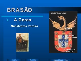 BRASÃO A Coroa: Nunalvares Pereira   Manuel Maria - 2004 