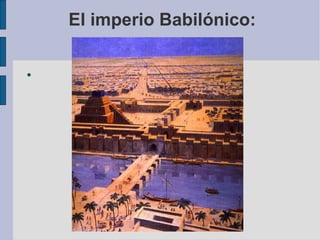 El imperio Babilónico: 