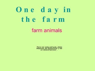One day in the farm farm animals   