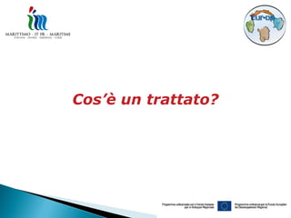 Cos’è un trattato?
 