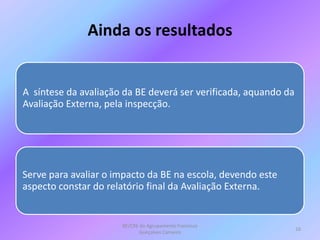 Ainda os resultadosBE/CRE do Agrupamento Francisco Gonçalves Carneiro16