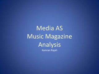 Media ASMusic MagazineAnalysisKamran Rajah 