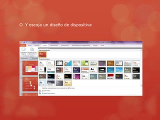  Y escoja un diseño de dispositiva
 