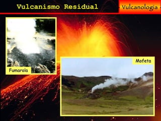 - Vulcanologia - Vulcanismo Residual Fumarola Mofeta 