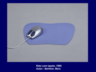 Rato com tapete, 1999Autor : Berthier, Marc