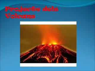 Projecte dels Volcans 