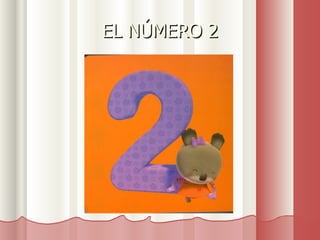 EL NÚMERO 2 