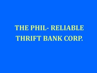 THE PHIL- RELIABLE  THRIFT BANK CORP. 