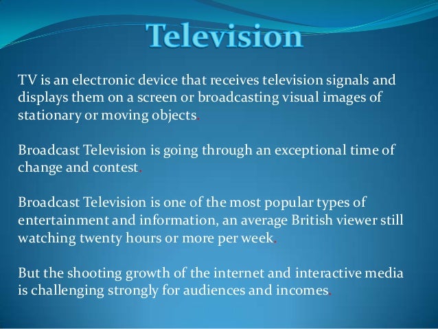 Powerpoint of unit 3 task 1... television