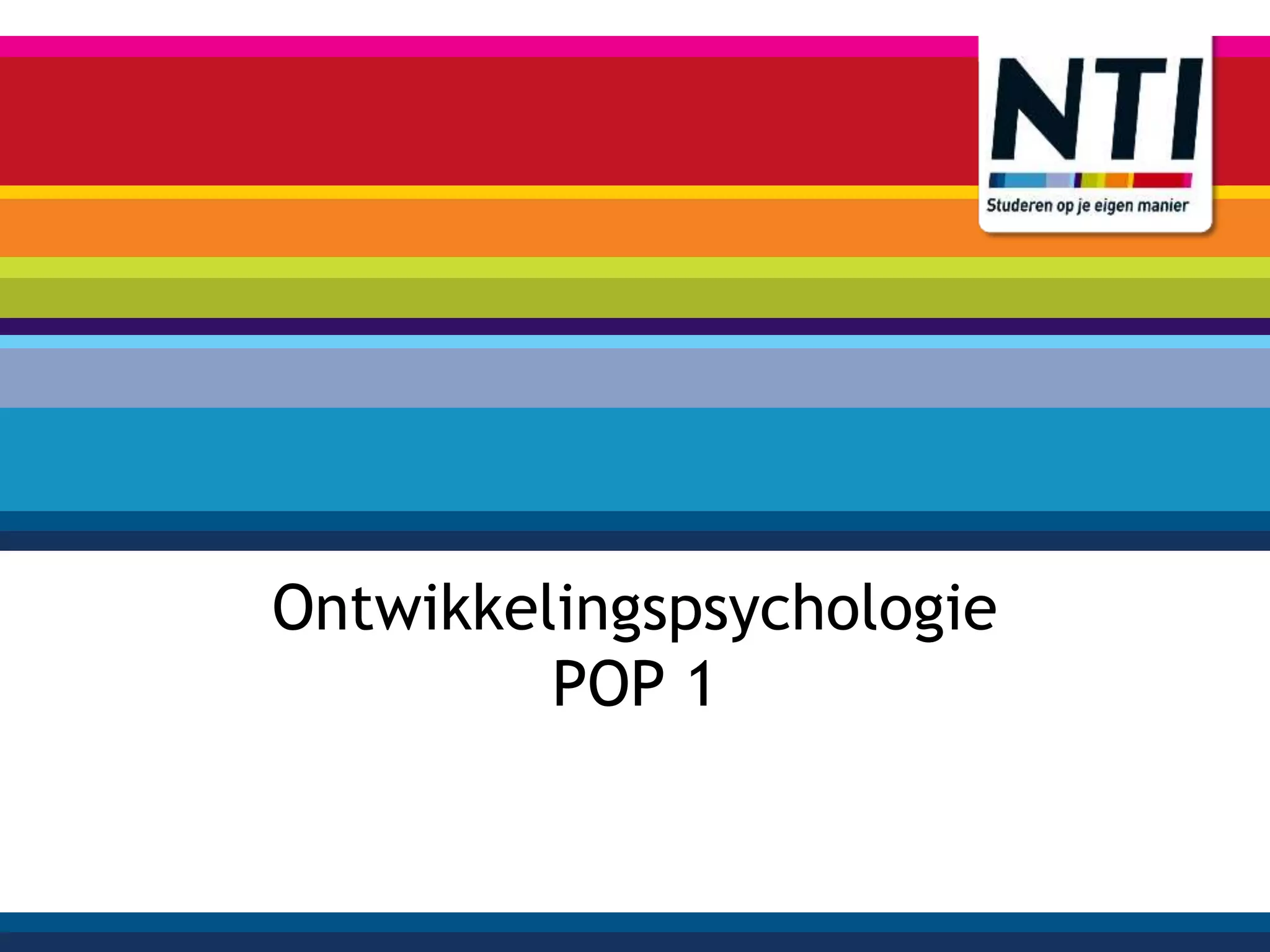 Powerpoint Ontwikkelingspsychologie POP I.ppt%3B.ppt