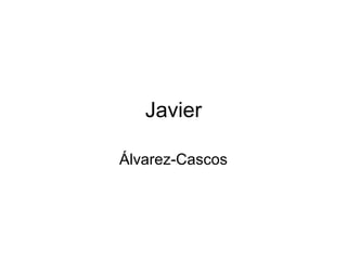 Javier
Álvarez-Cascos
 