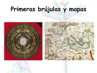 Primeras brújulas y mapas