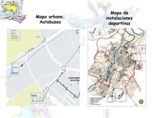 Mapa de instalaciones deportivasMapa urbano. Autobuses