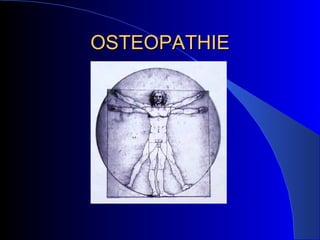 OSTEOPATHIE
 