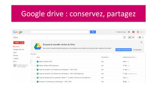 Google drive : conservez, partagez
 