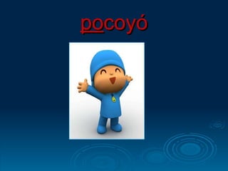 po coyó 